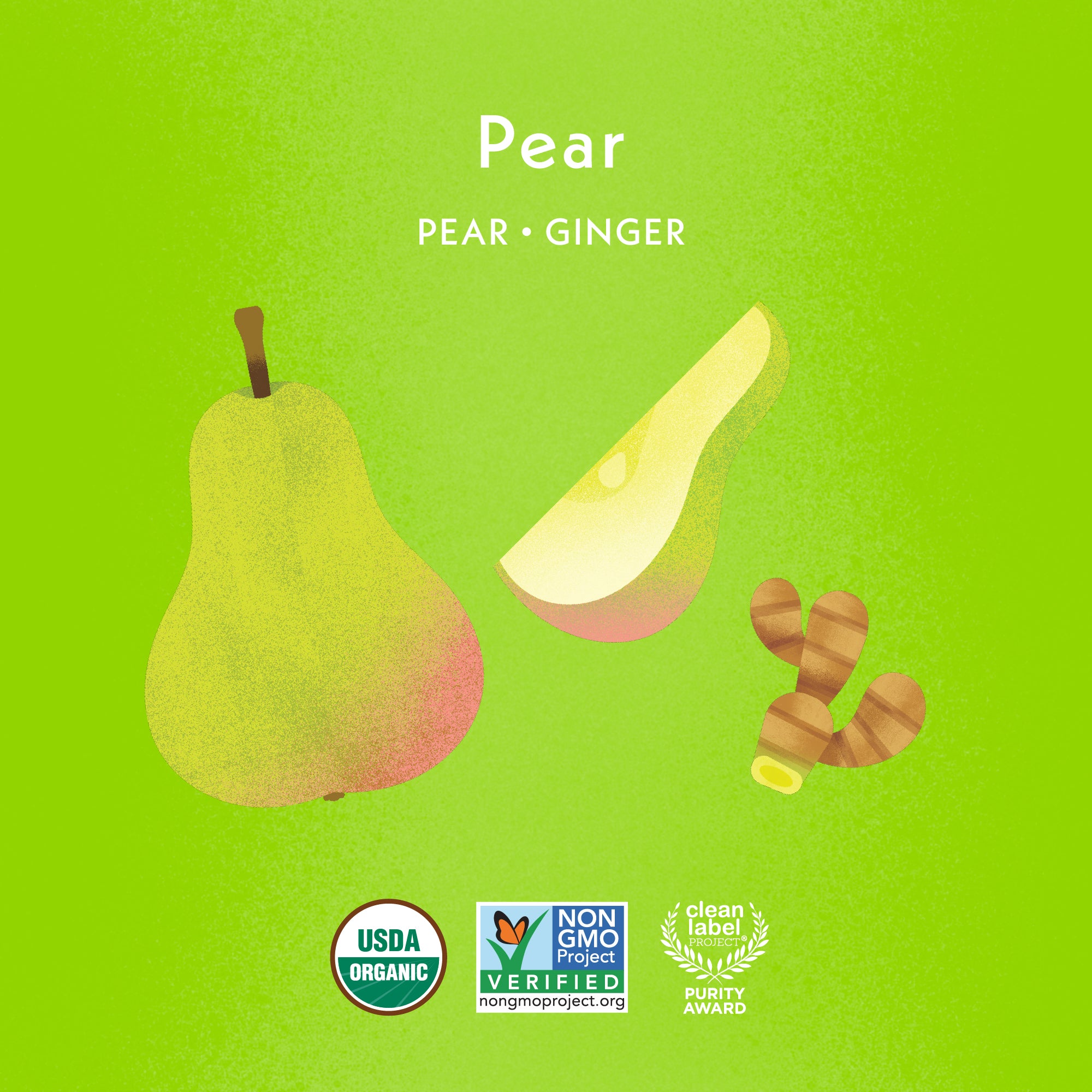 Pear with Ginger: Pear, Ginger. USDA Organic, Non GMO Project Verified, Clean Label Project Purity Award logos